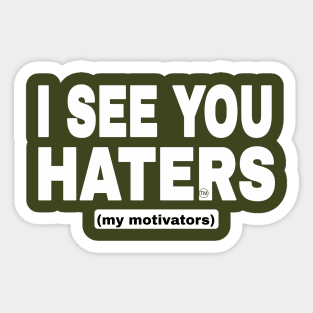 I See You Haters - My Motivators - White - Back Sticker